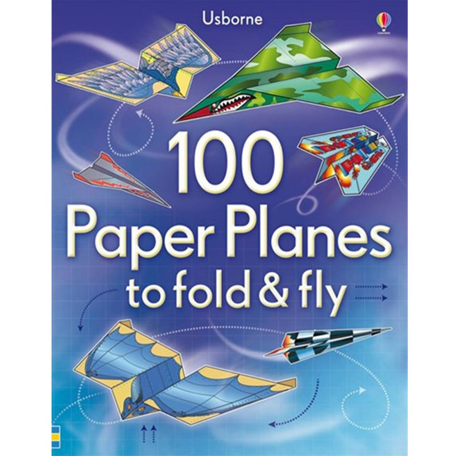100 Paper Planes To Fold And Fly - Paperback Book