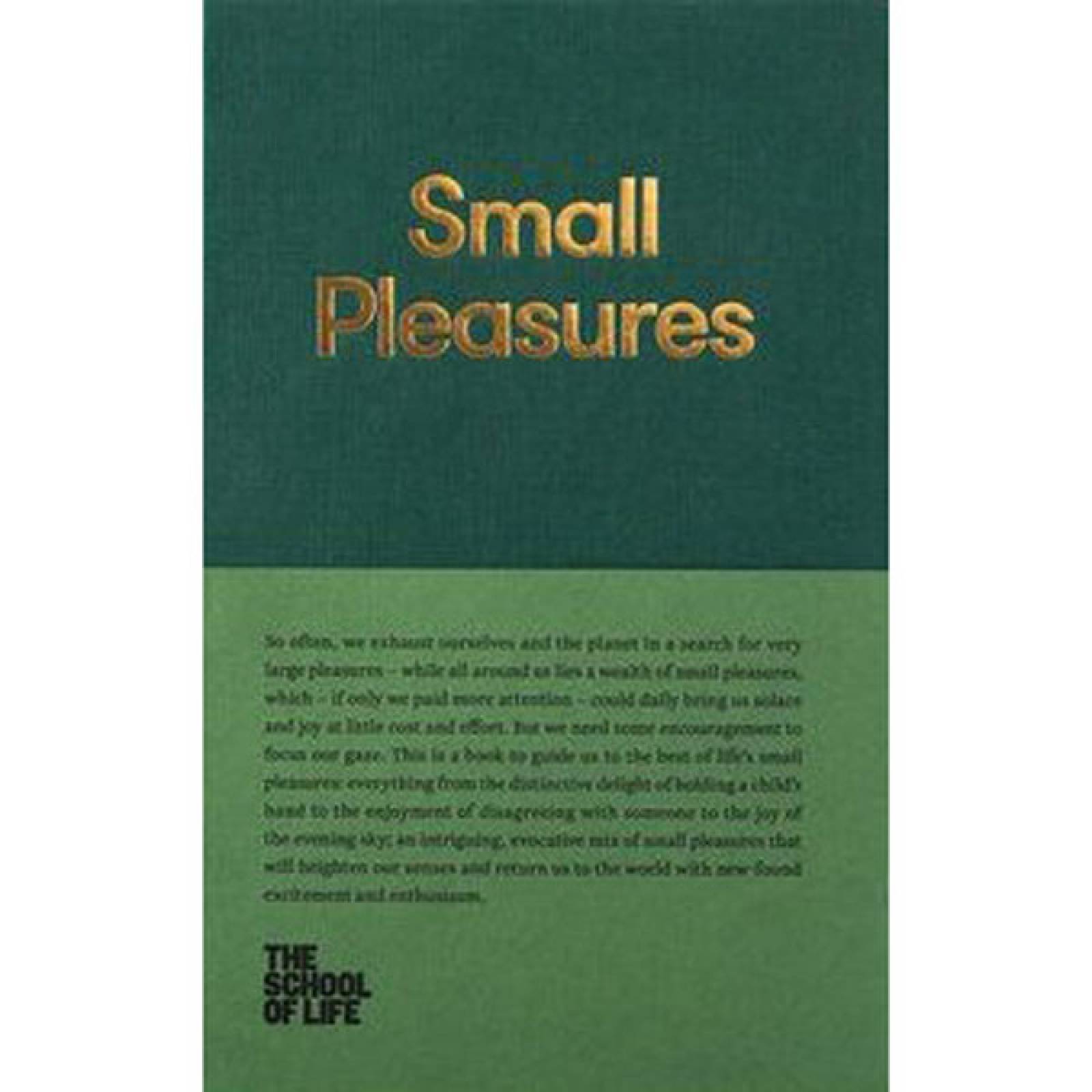Small Pleasures By The School Of Life Hardback Book