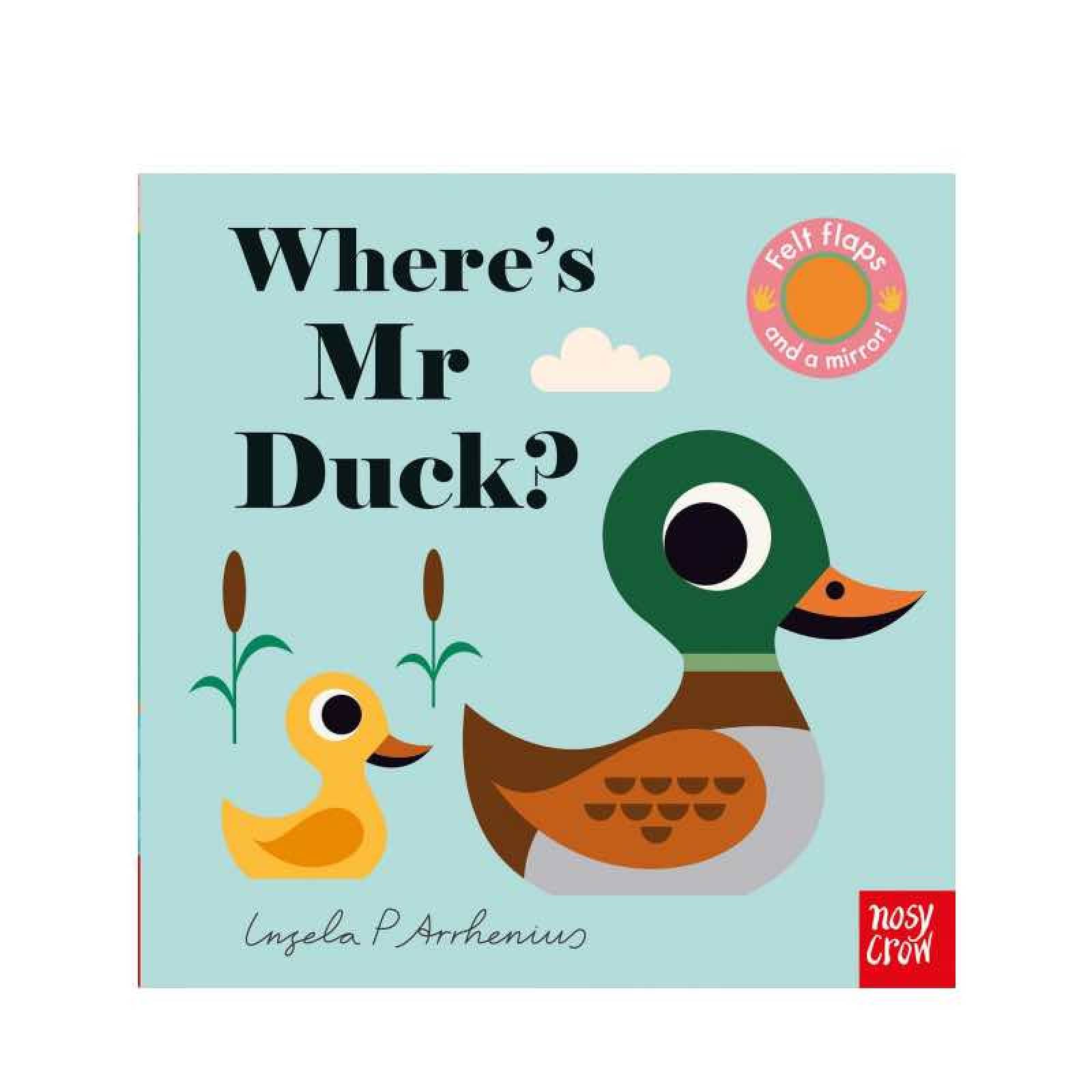 Where's Mr Duck? - Felt Flaps Board book
