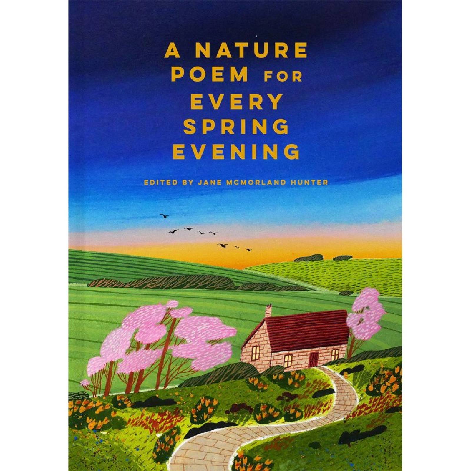 A Nature Poem For Every Spring Evening - Hardback Book