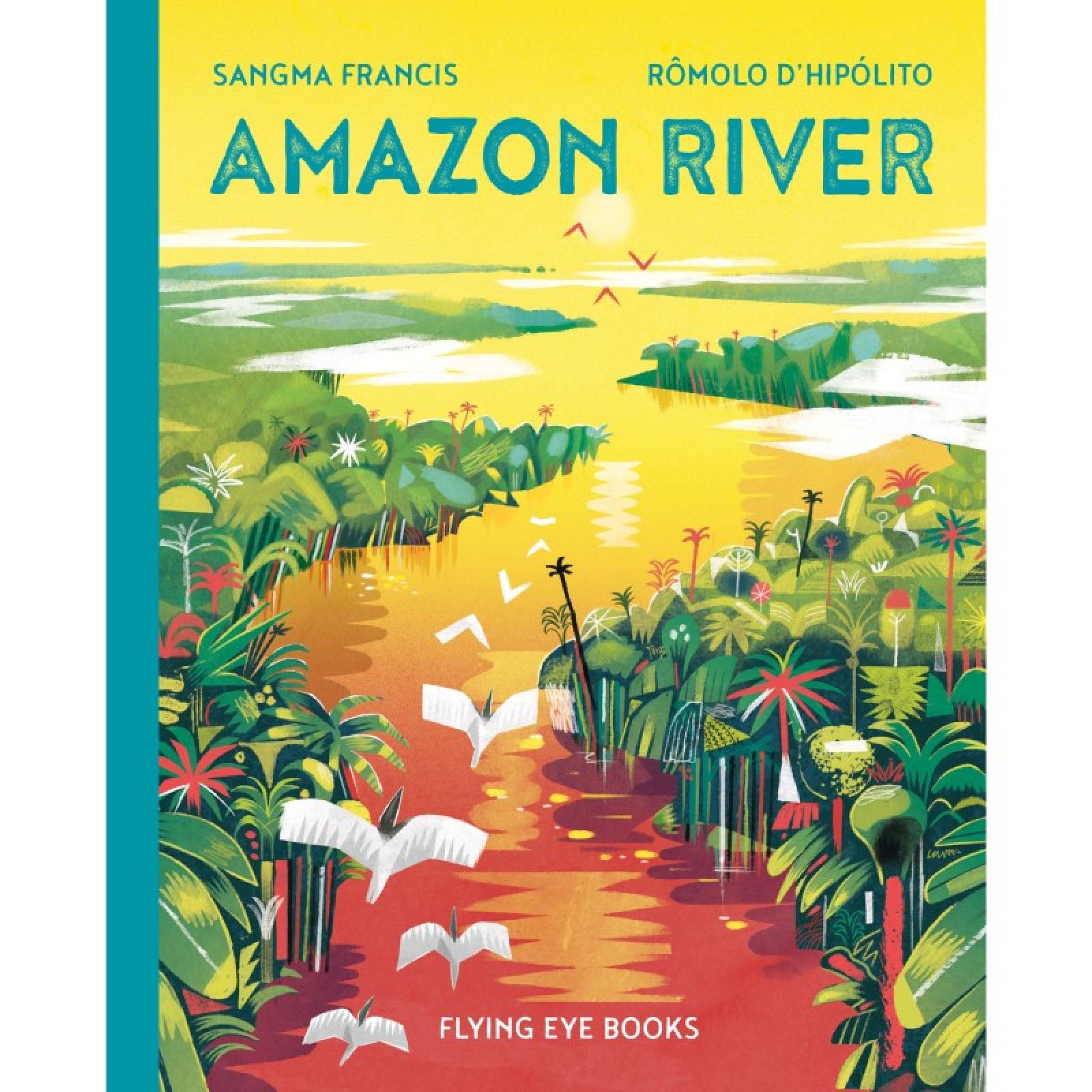 Amazon River By Flying Eye - Hardback Book