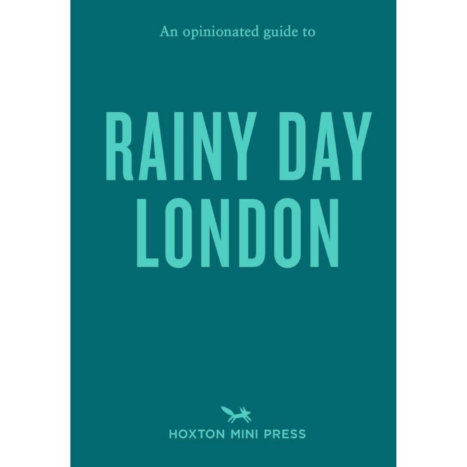 An Opinionated Guide To Rainy Day London - Paperback Book
