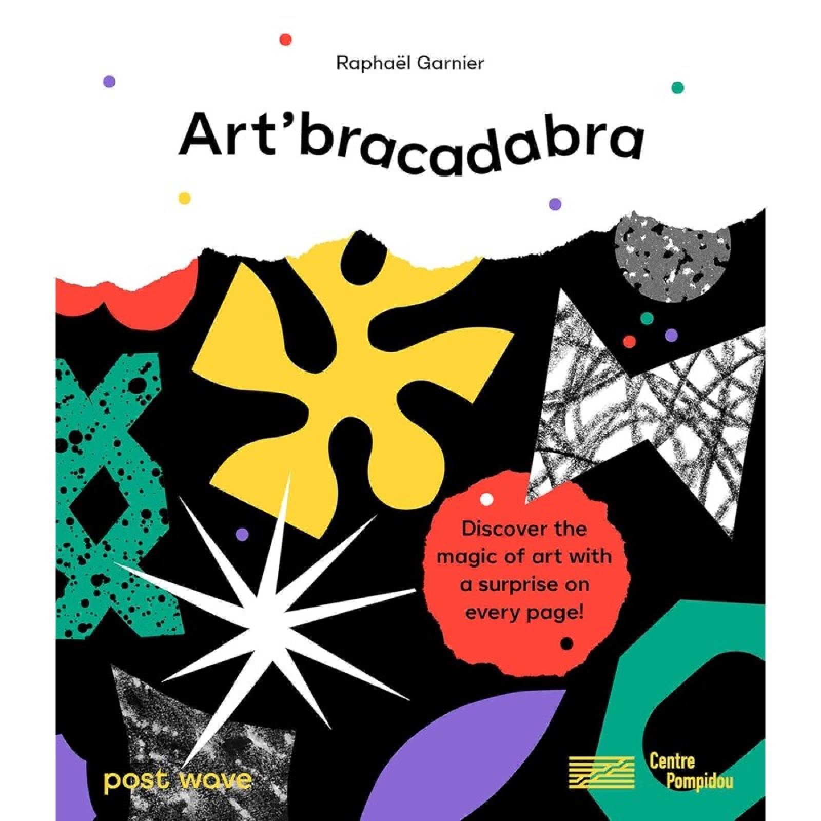 Artbracadabra: Discover The Magic Of Art - Hardback Book