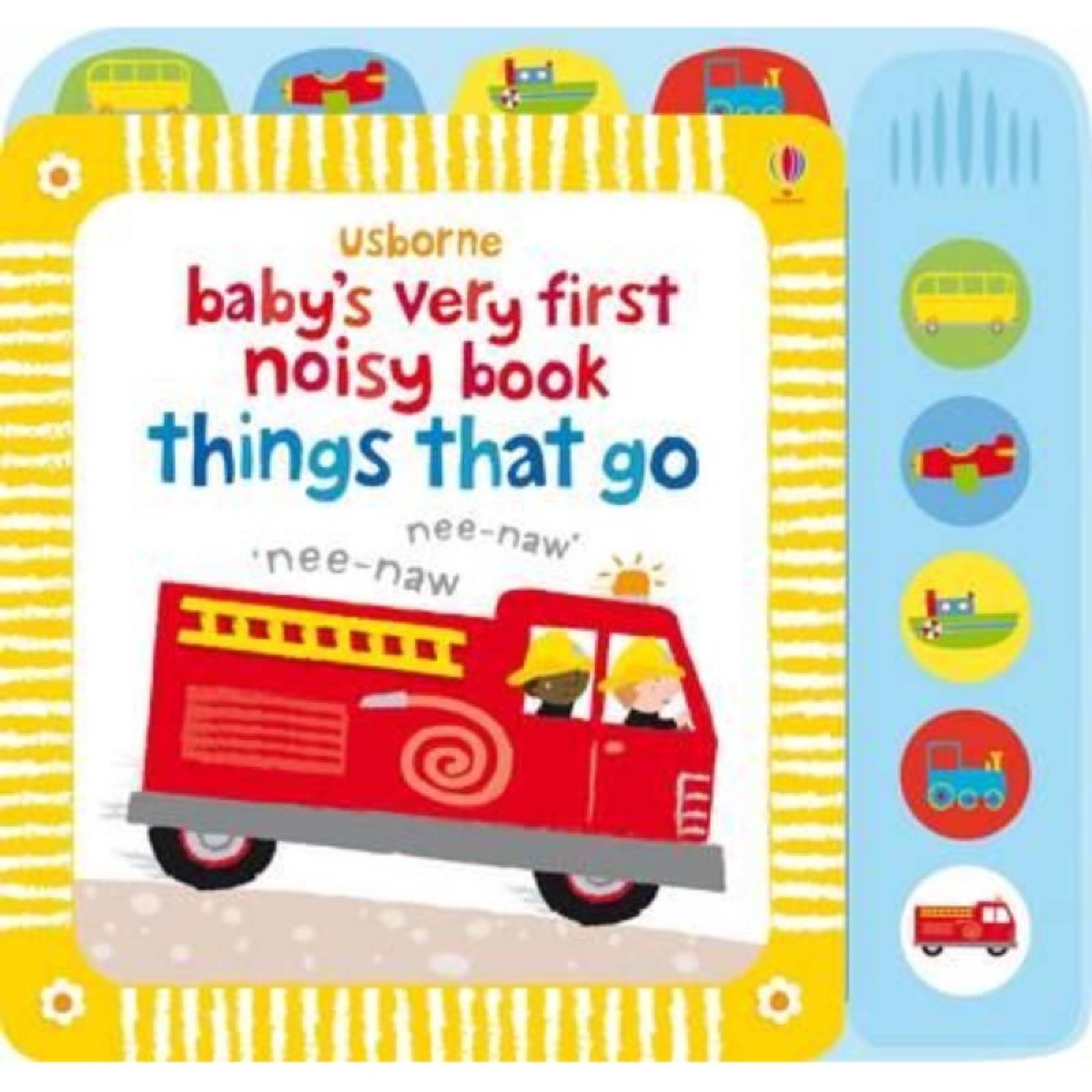 Baby's Very First Noisy Things That Go - Sound Book