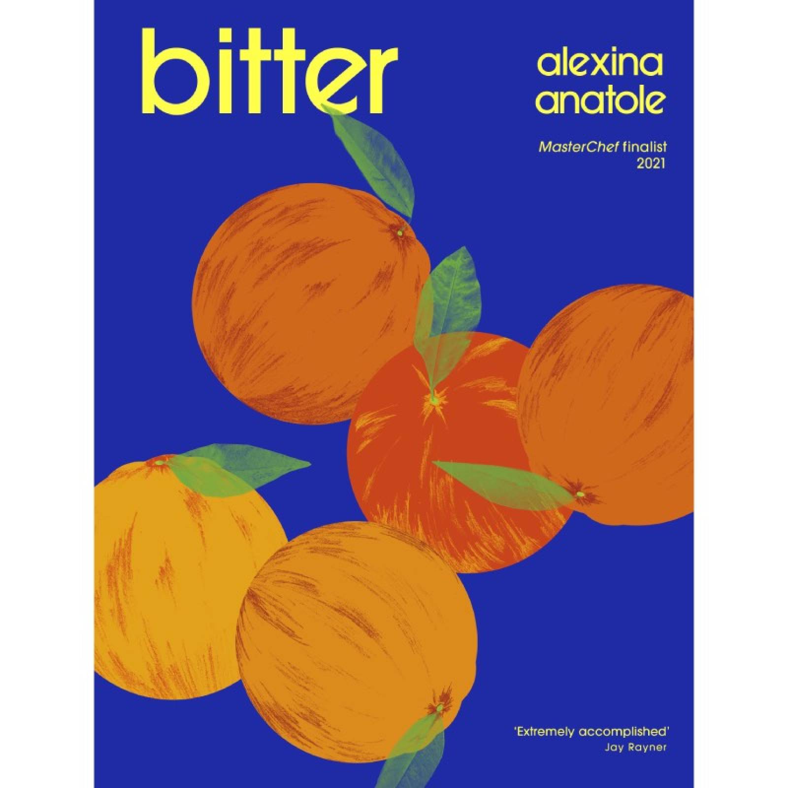 Bitter: Flavour Packed Recipes To Impress - Hardback Book