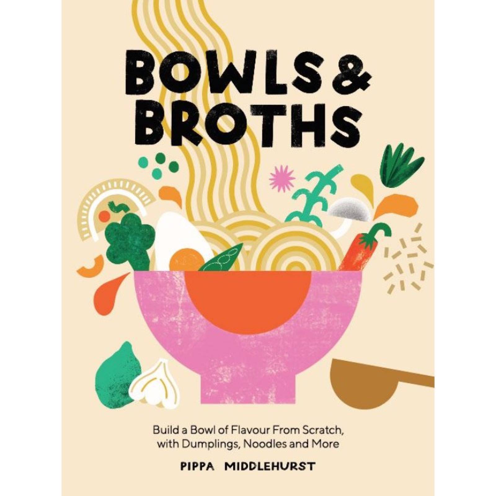 Bowls & Broths By Pippa Middlehurst - Hardback Book thumbnails