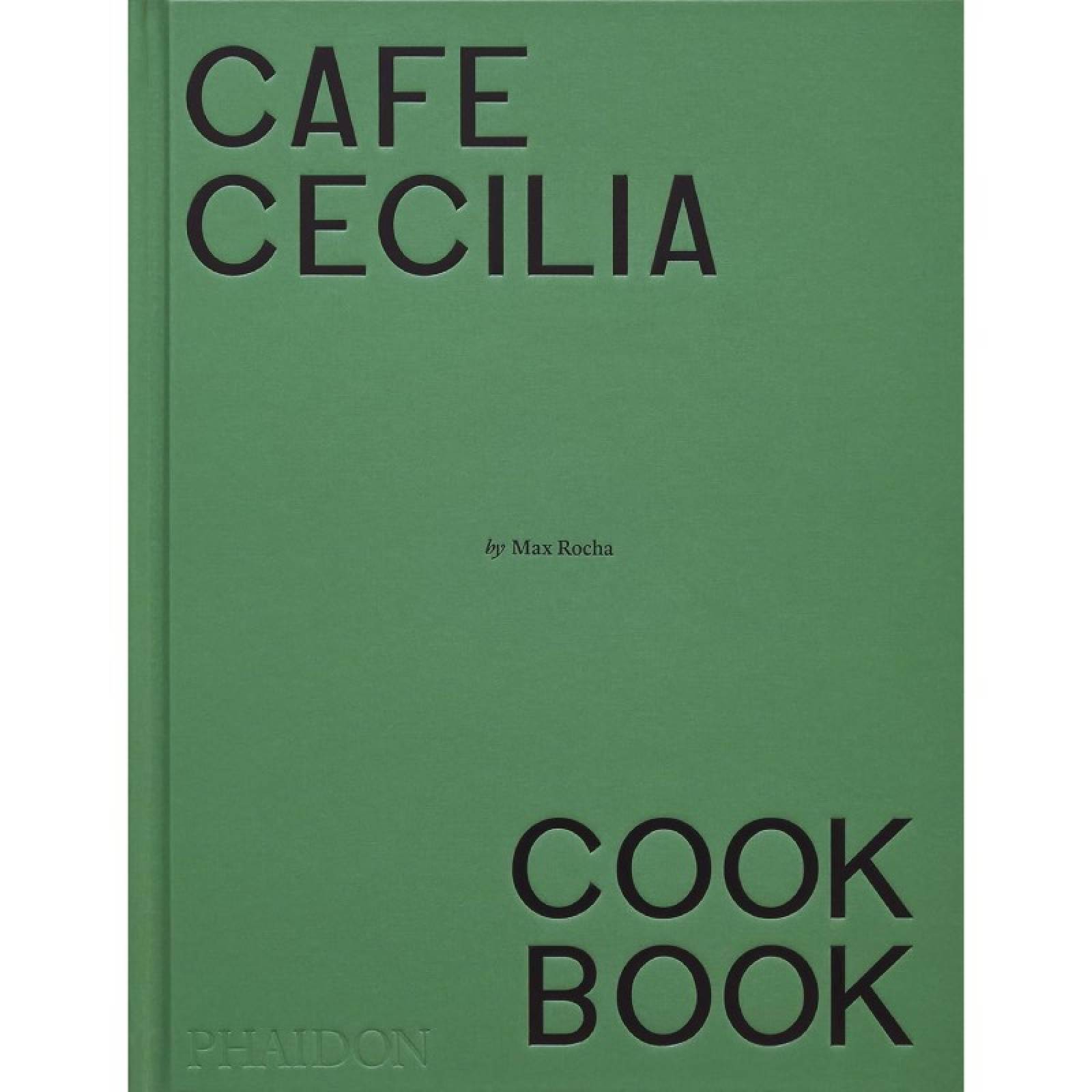 Cafe Cecilia By Max Rocha - Hardback Book