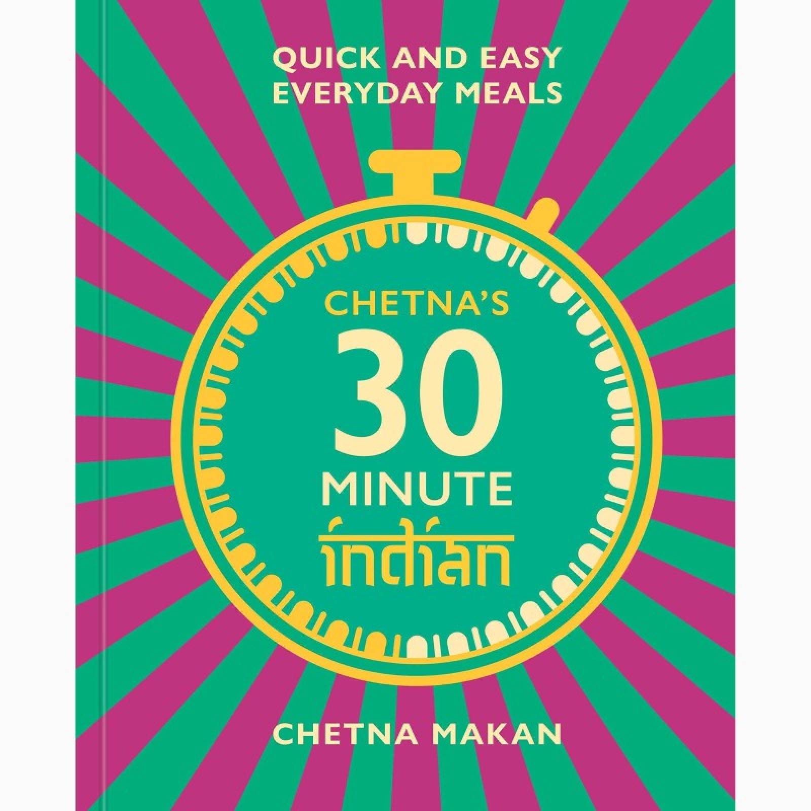 Chetna's 30 Minute Indian - Hardback Book