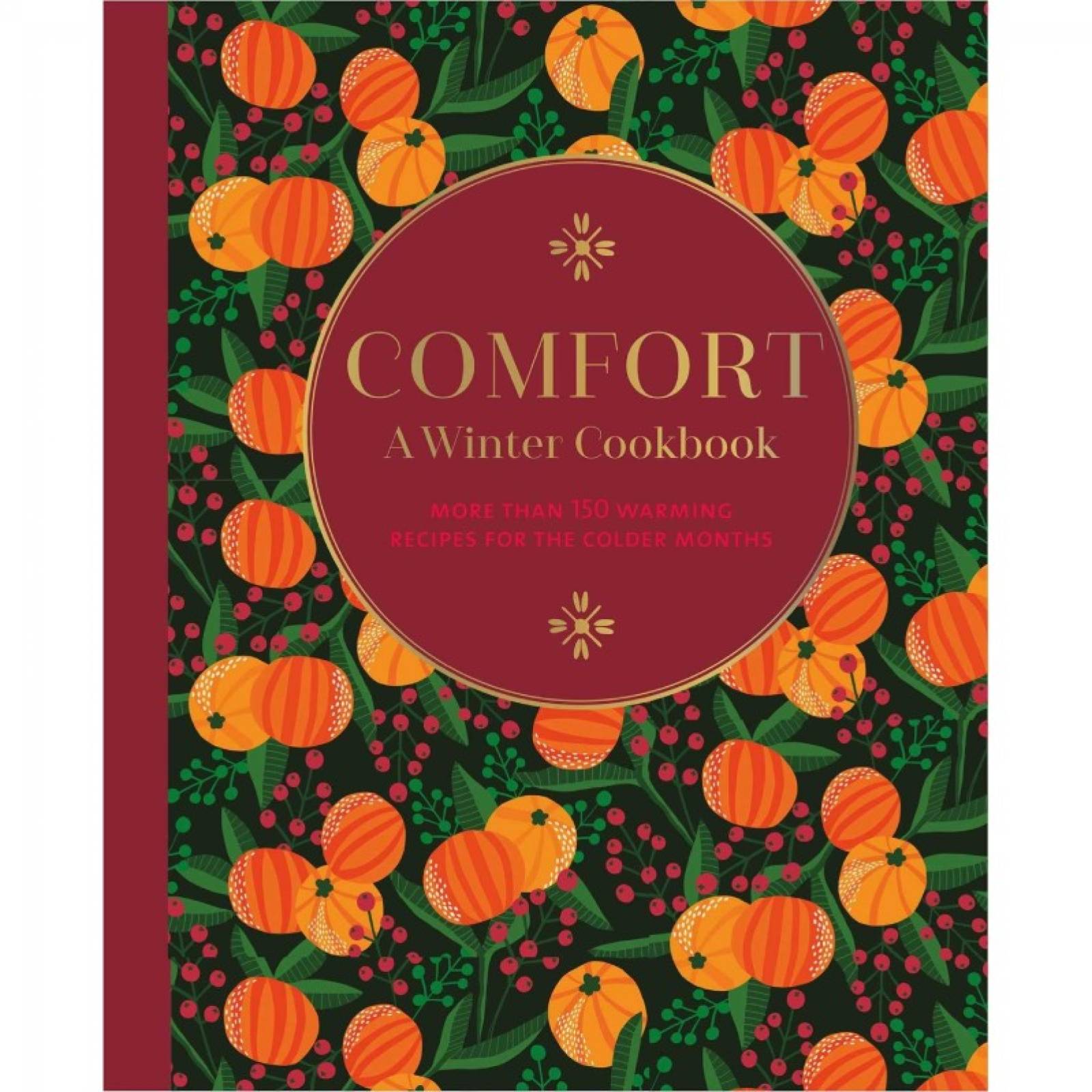 Comfort: A Winter Cookbook - Hardback Book