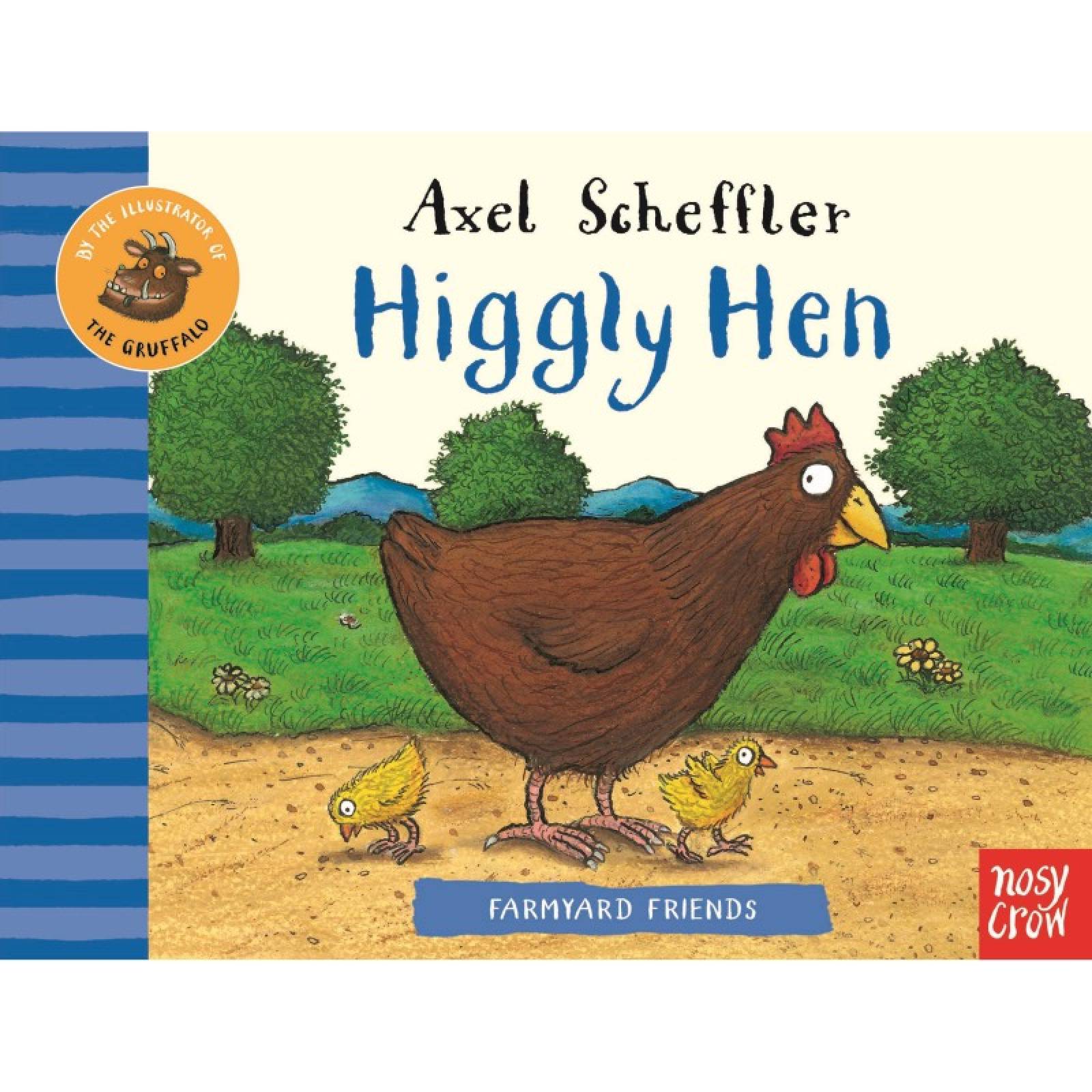 Farmyard Friends: Higgly Hen By Axel Scheffler - Board Book