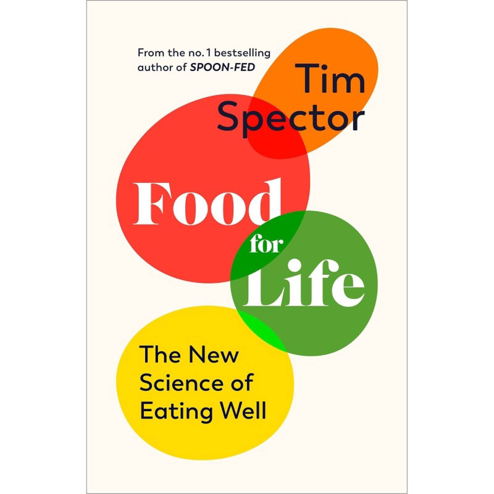 Food For Life: The New Science Of Eating Well - Hardback Book
