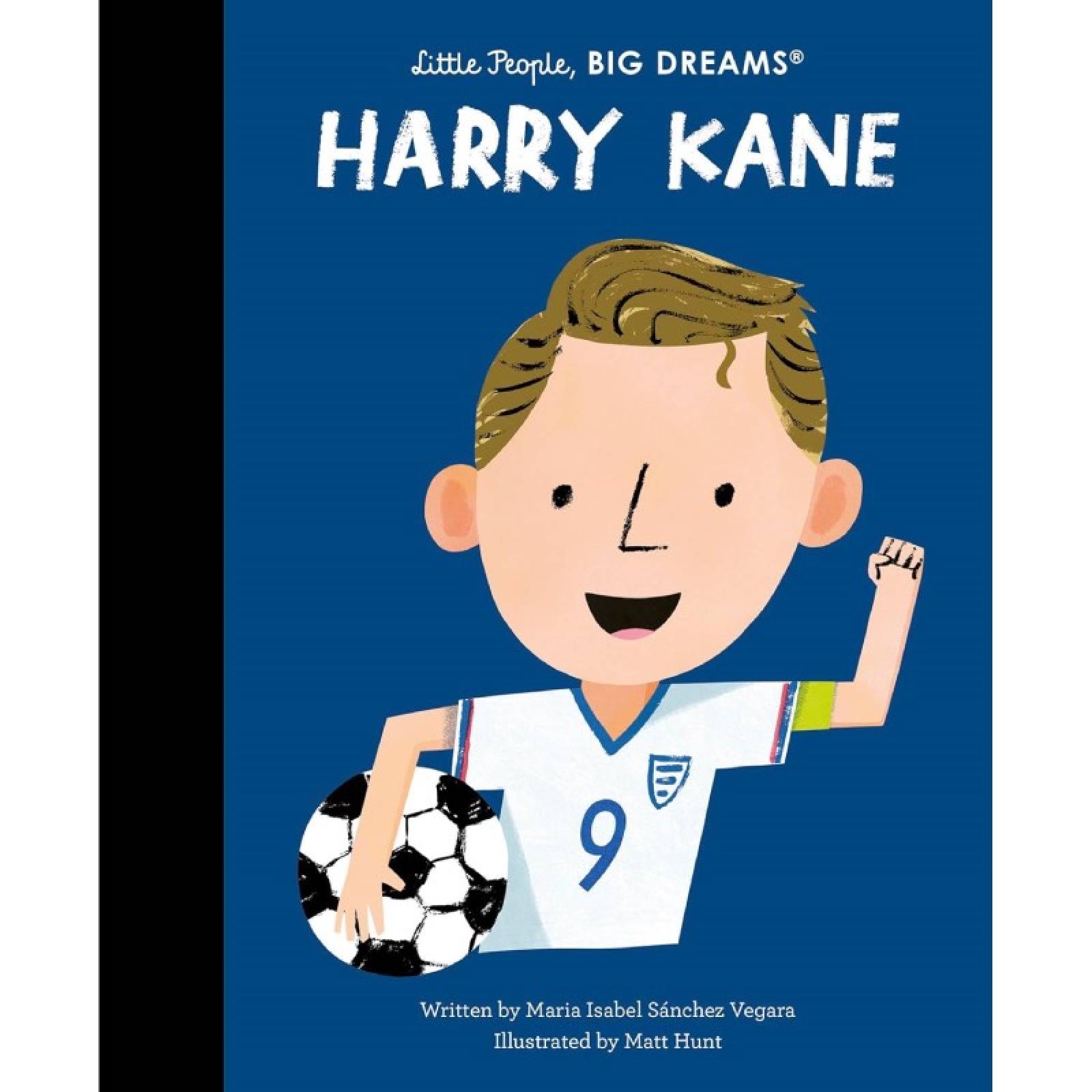 Harry Kane: Little People, Big Dreams - Hardback Book