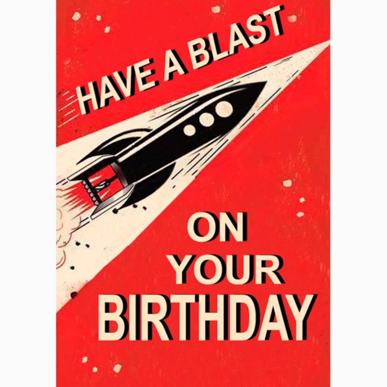 Have A Blast On Your Birthday Greetings Card