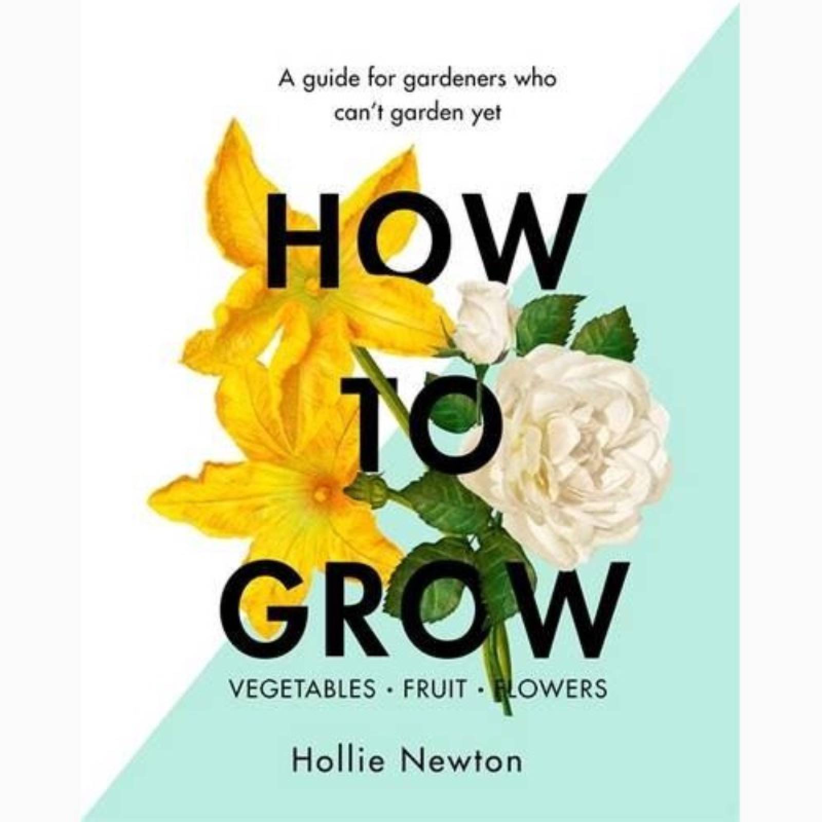How To Grow - Hardback Book