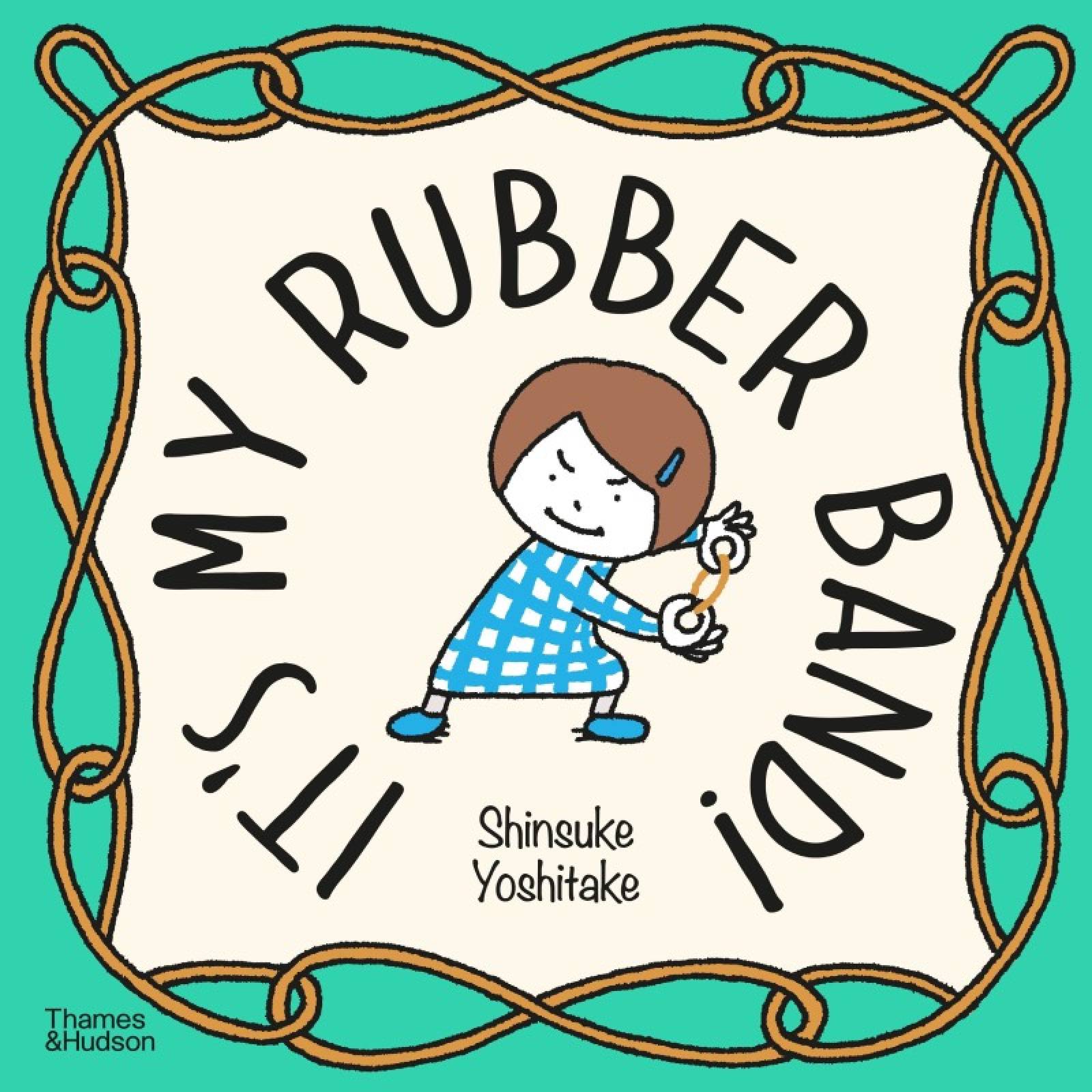 It's My Rubber Band By Yoshitake Shinsuke - Hardback Book