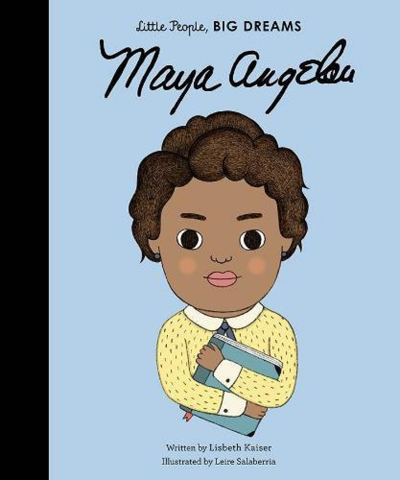 Maya Angelou: Little People Big Dreams Hardback Book
