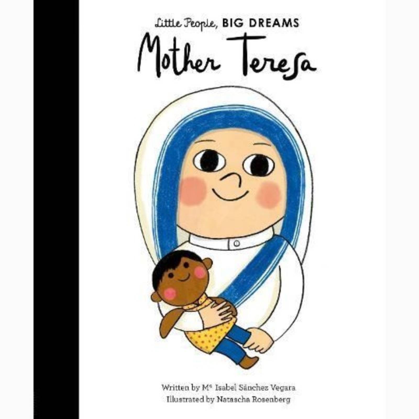 Mother Teresa: Little People Big Dreams Hardback Book