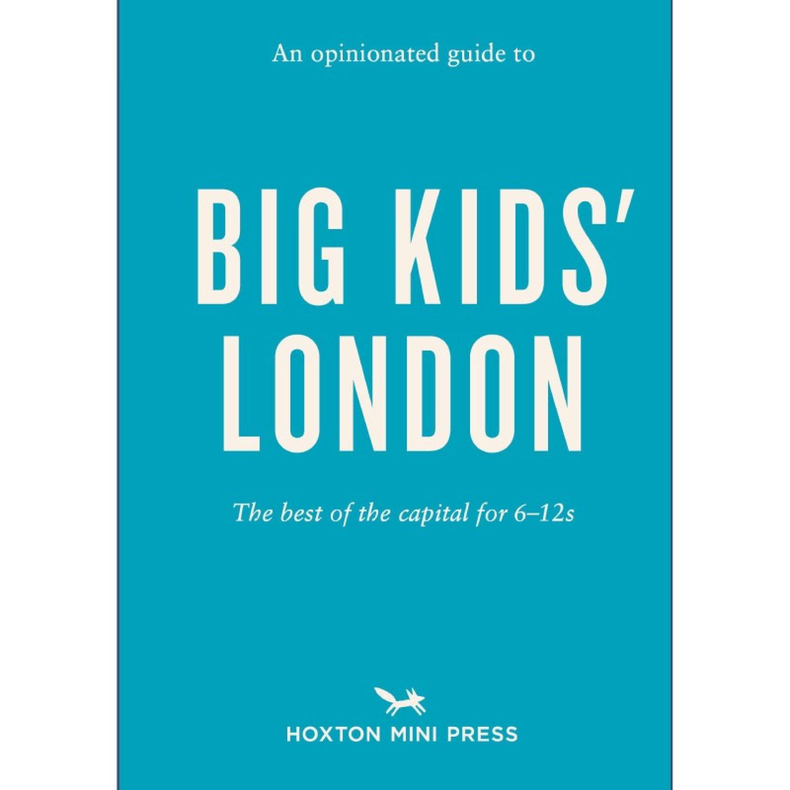 Opinionated Guide To Big Kids London - Paperback Book
