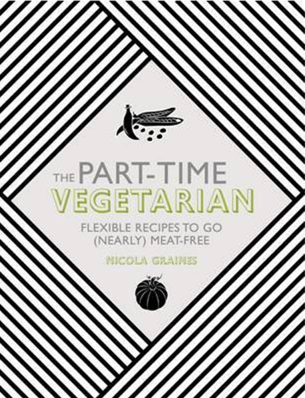 The Part-Time Vegetarian Cookbook - Hardback Book