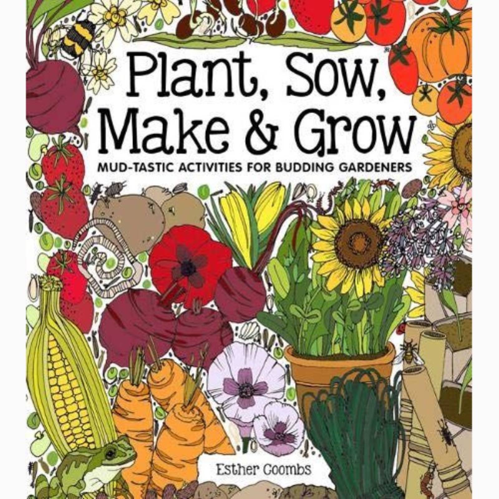 Plant, Sow, Make & Grow - Activity Book