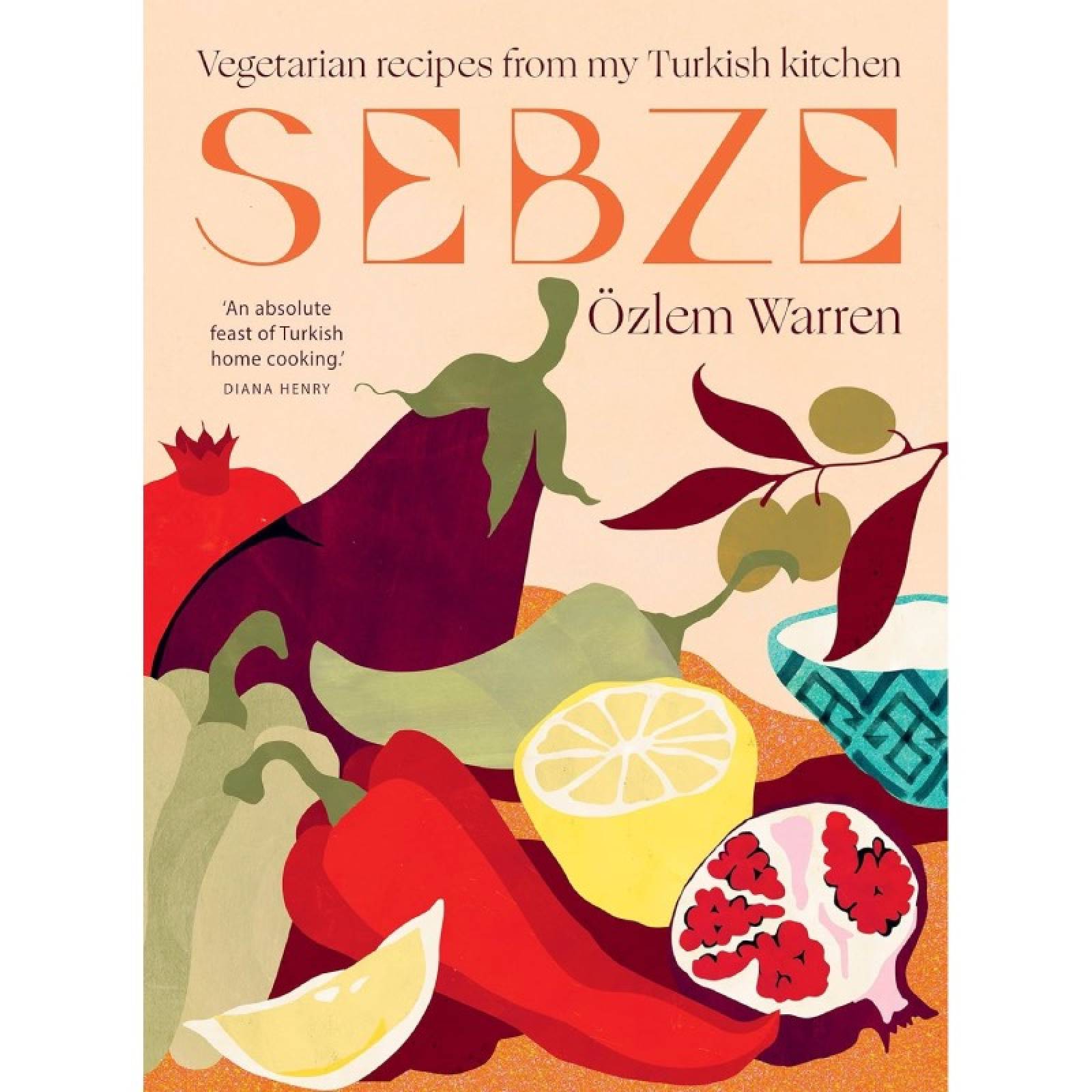 Sebze: Vegetarian Recipes From My Turkish Kitchen - Hardback