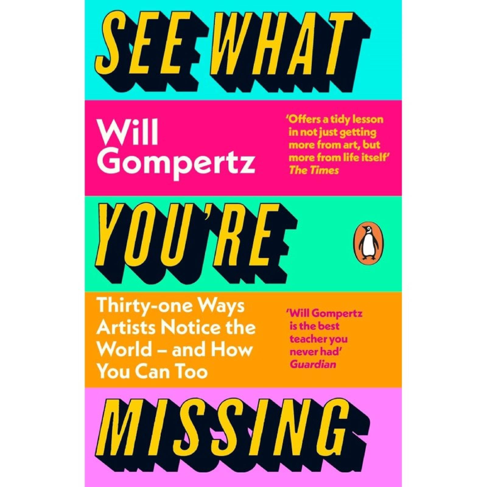 See What You're Missing By Will Gompertz - Paperback Book