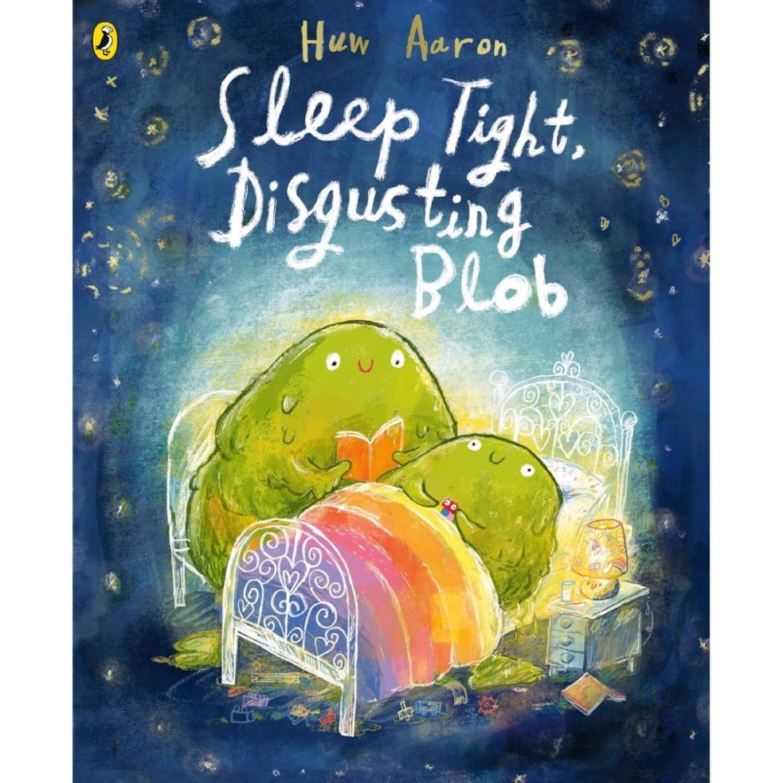 Sleep Tight Disgusting Blob By Huw Aaron - Paperback Book