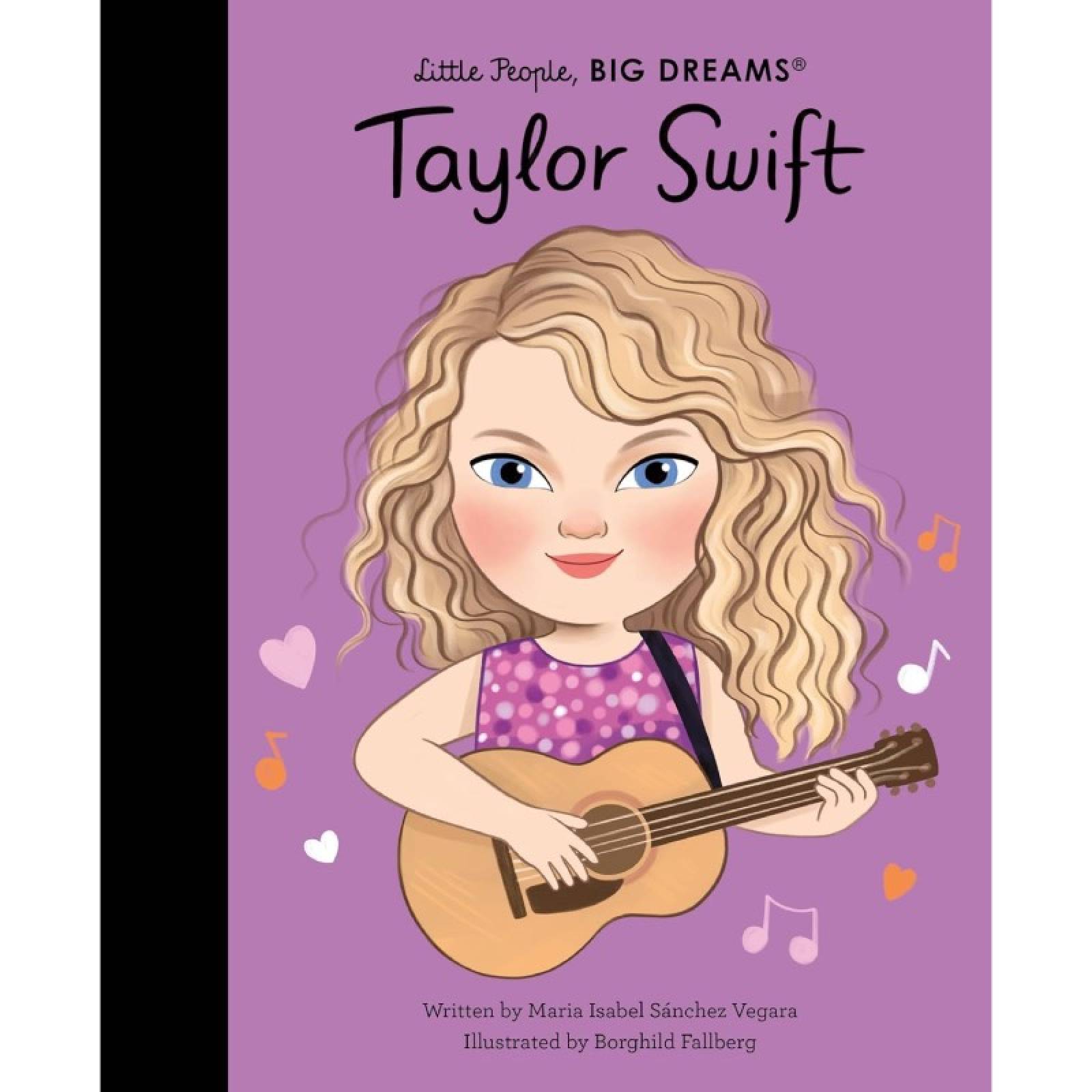 Taylor Swift: Little People, Big Dreams - Hardback Book