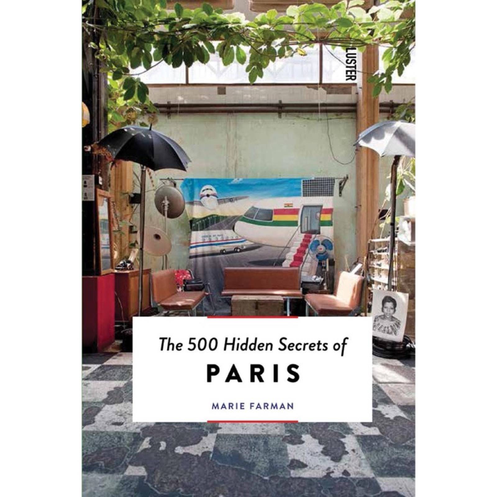 The 500 Hidden Secrets Of Paris - Paperback Book