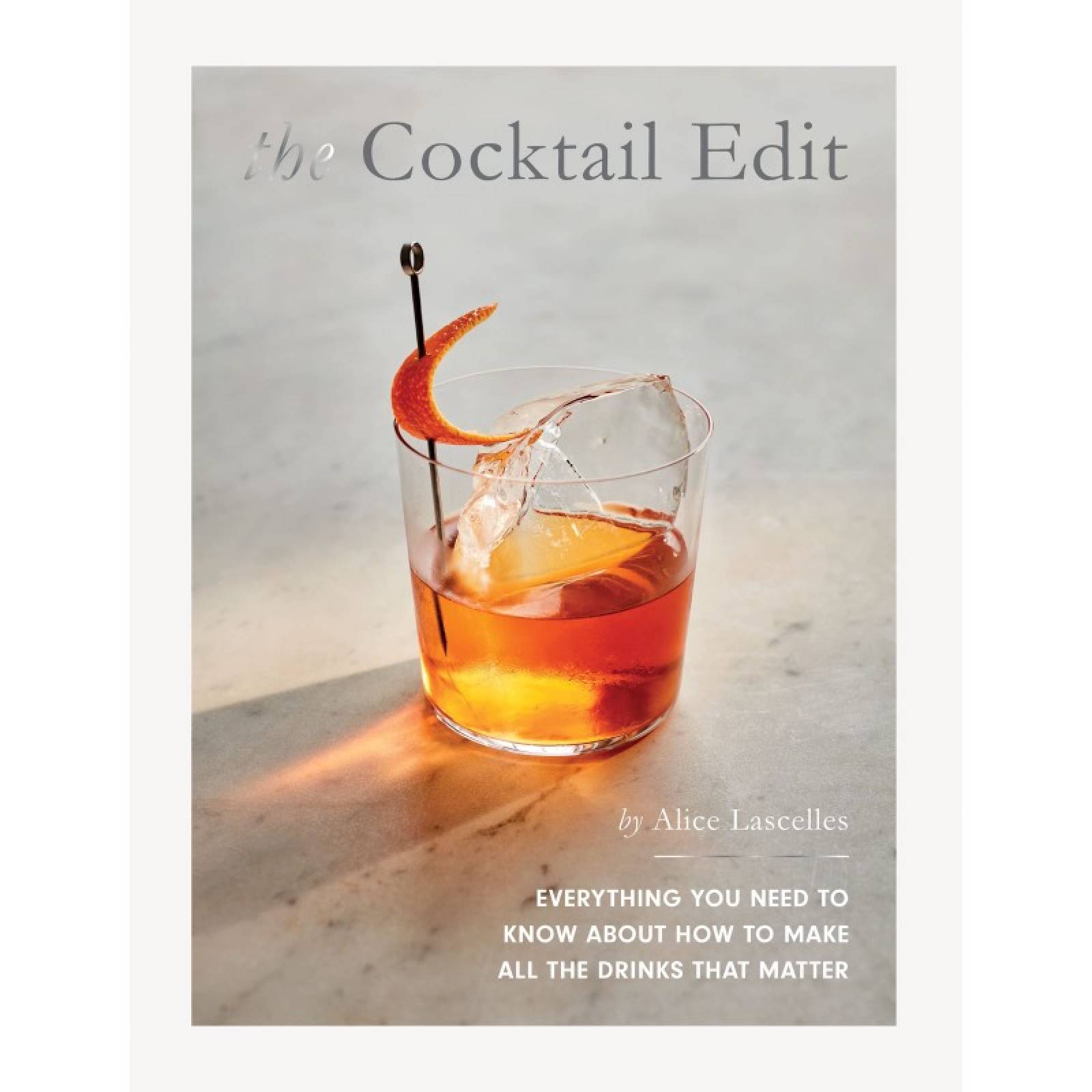 The Cocktail Edit - Hardback Book