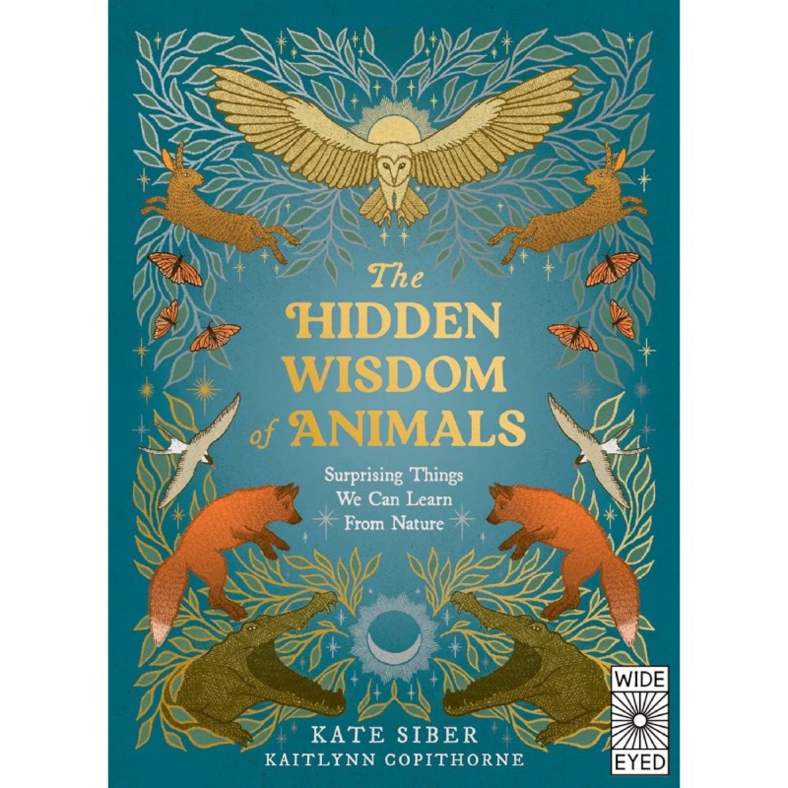 The Hidden Wisdom Of Animals - Hardback Book