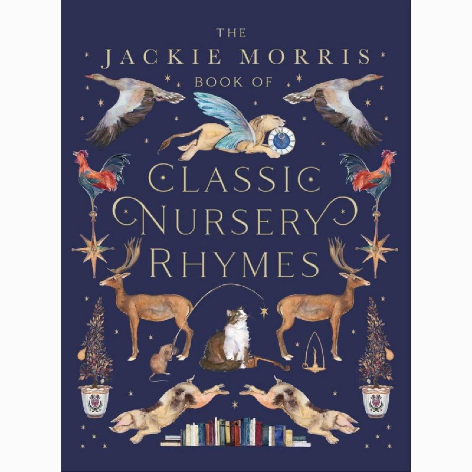 The Jackie Morris Book Of Classic Nursery Rhymes - Hardback Book