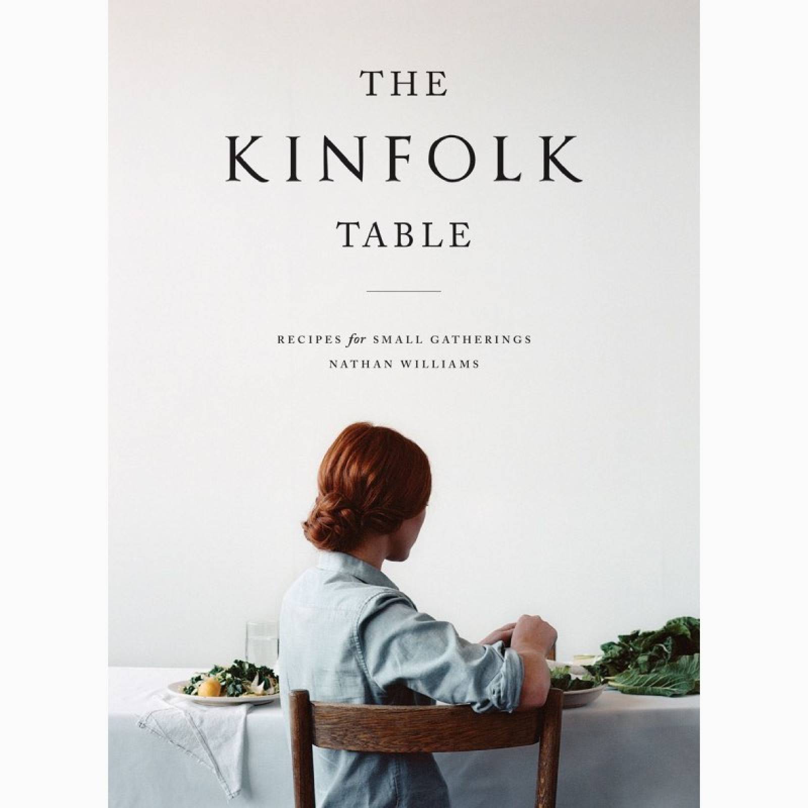 The Kinfolk Table By Nathan Williams - Hardback Book