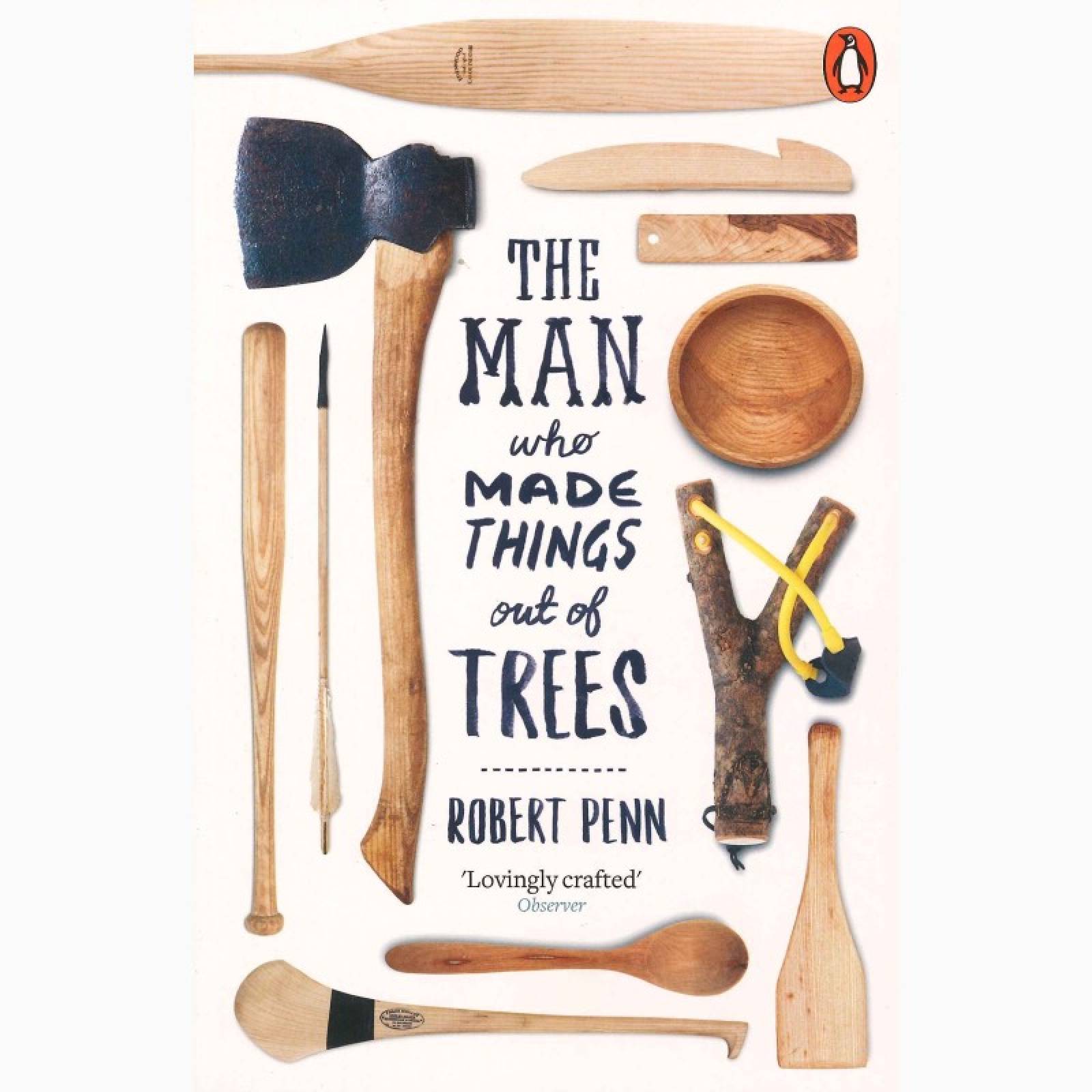 The Man Who Made Things Out Of Trees - Paperback Book