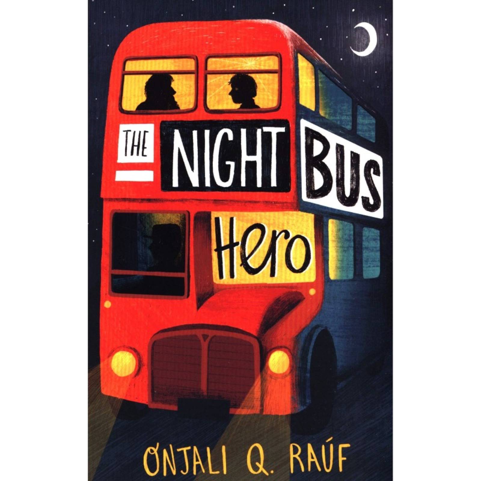 The Night Bus Hero By Onjali Q. Rauf - Paperback Book
