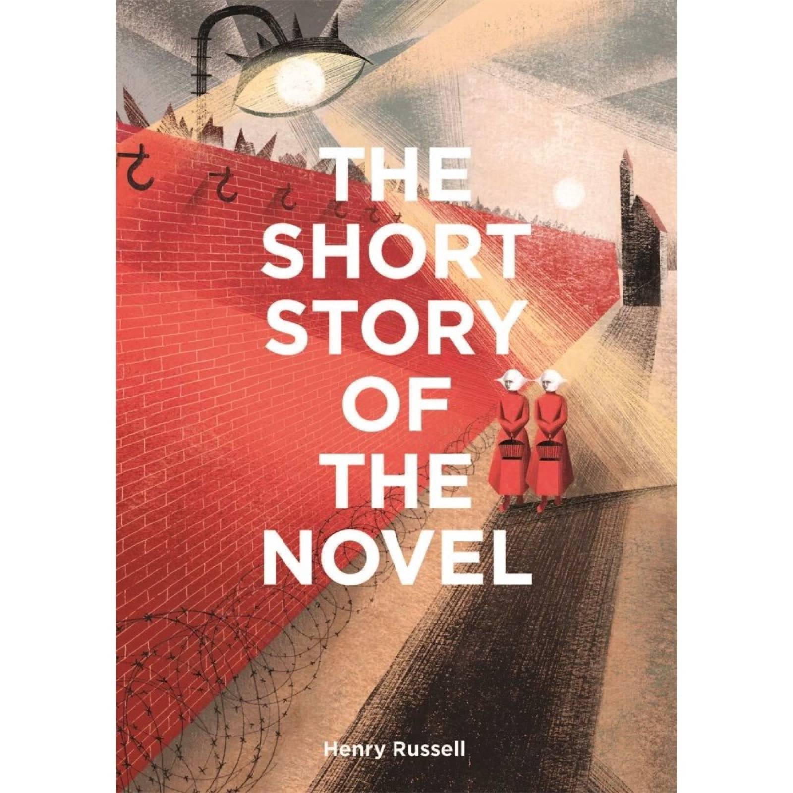 The Short Story Of The Novel By Henry Russell - Paperback Book
