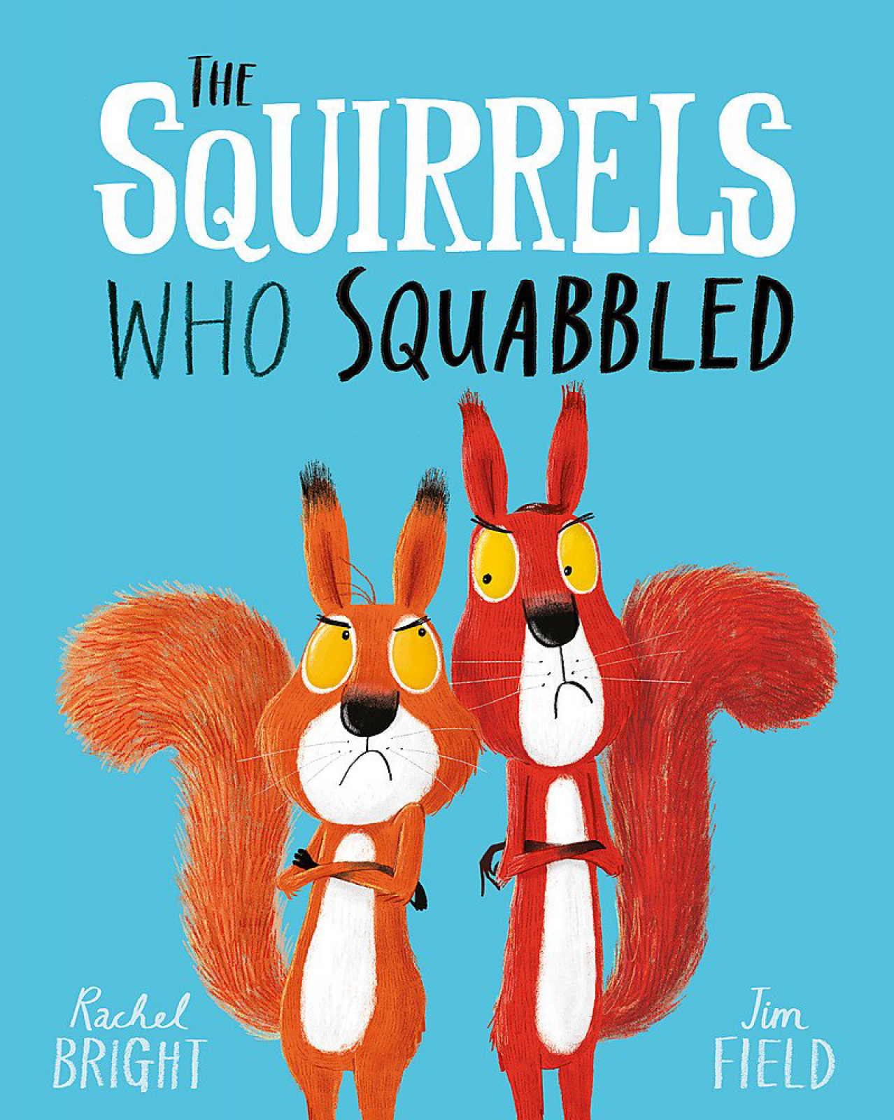 The Squirrels Who Squabbled By Rachel Bright - Paperback Book