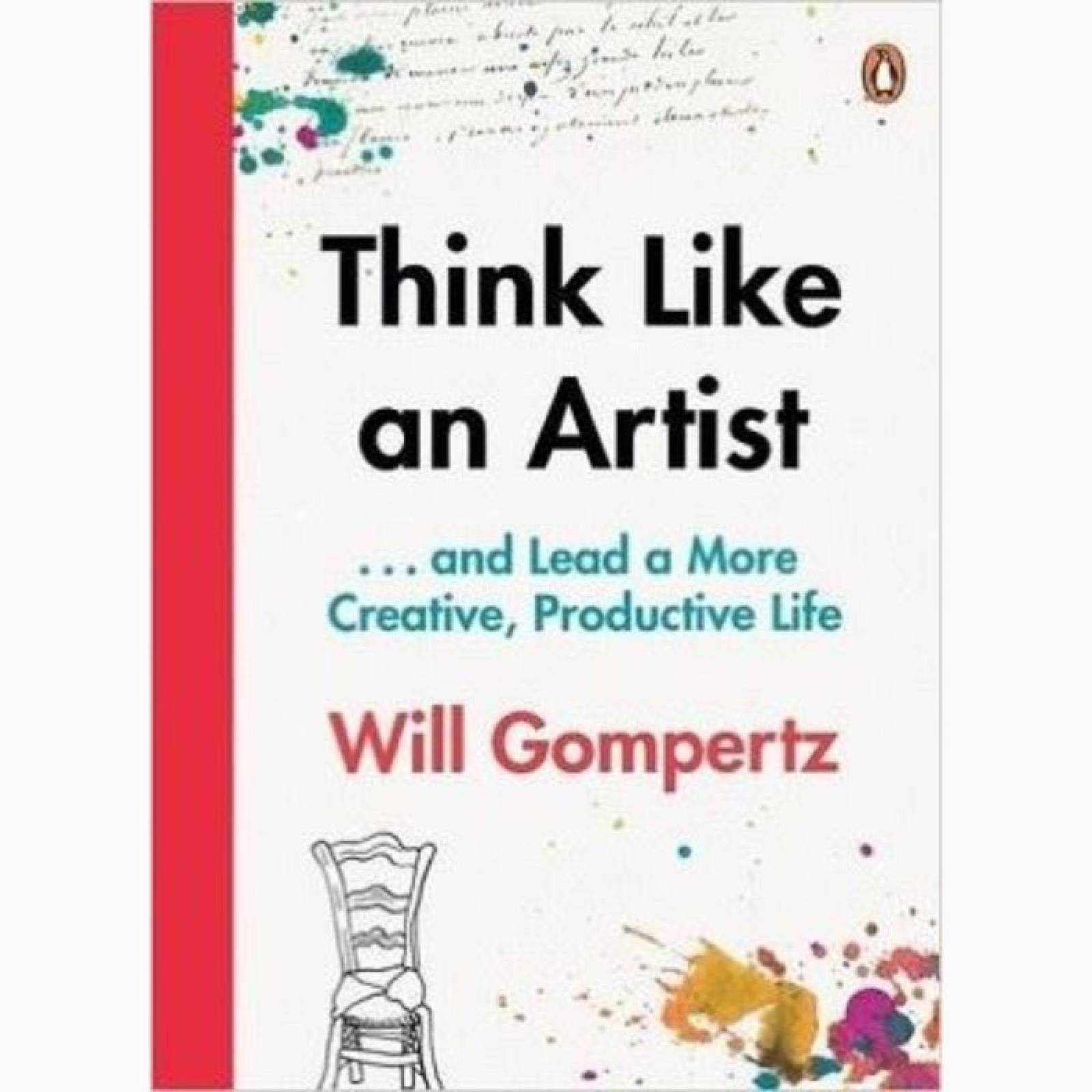 Think Like An Artist By Will Gompertz - Paperback Book