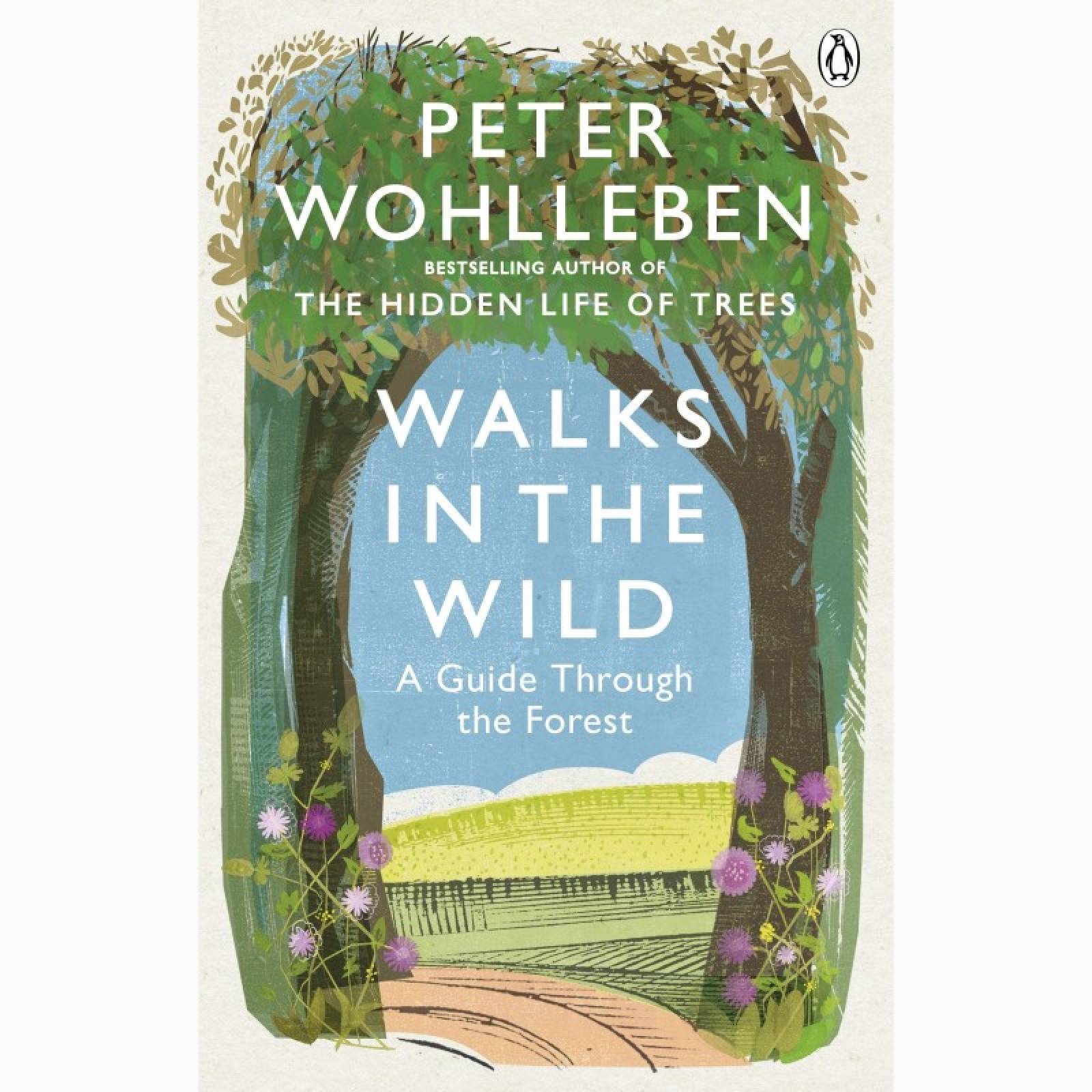 Walks In the Wild By Peter Wohlleben - Paperback Book