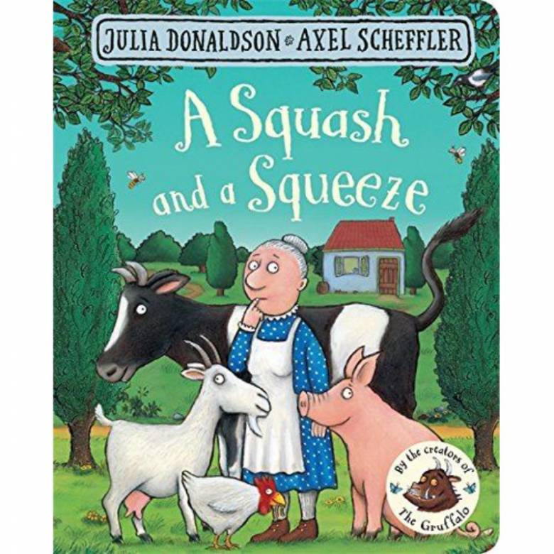 A Squash And A Squeeze By Julia Donaldson - Board Book
