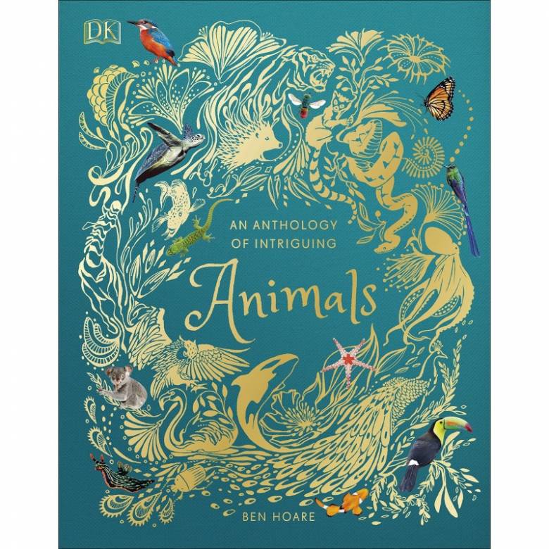 An Anthology Of Intriguing Creatures - Hardback Book