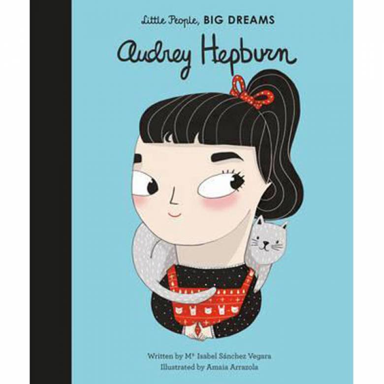 Audrey Hepburn: Little People Big Dreams Hardback Book