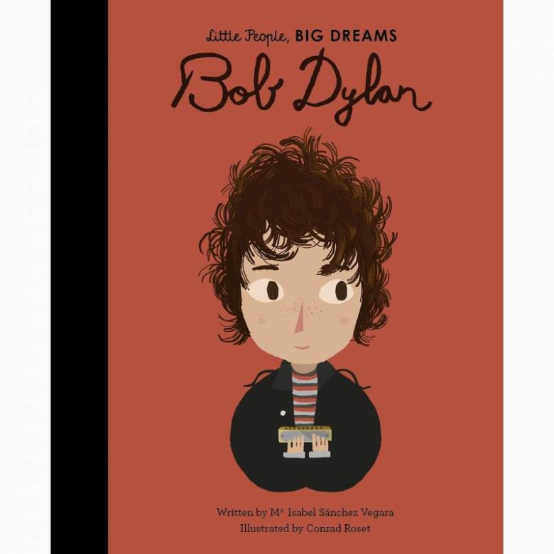 Bob Dylan: Little People Big Dreams Hardback Book