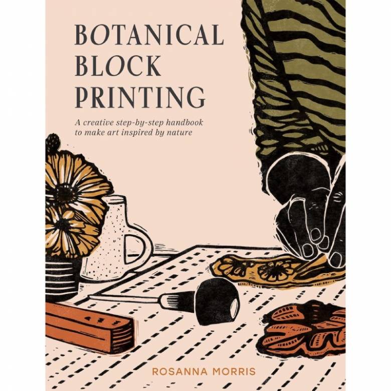 Botanical Block Printing By Rosanna Morris - Hardback Book