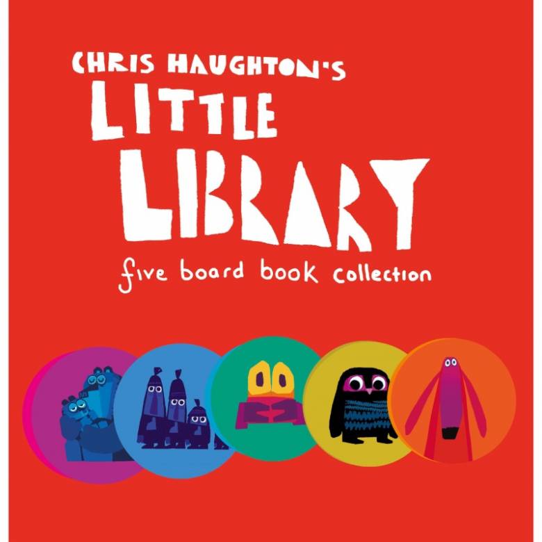 Chris Haughton's Little Library - Board Books