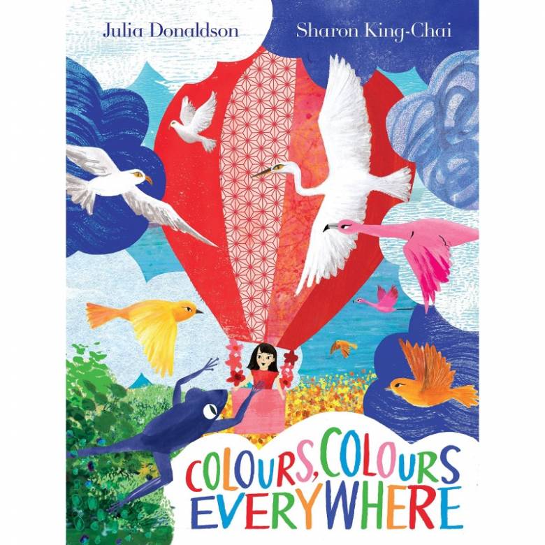 Colours, Colours Everywhere By Julia Donaldson - Hardback Book