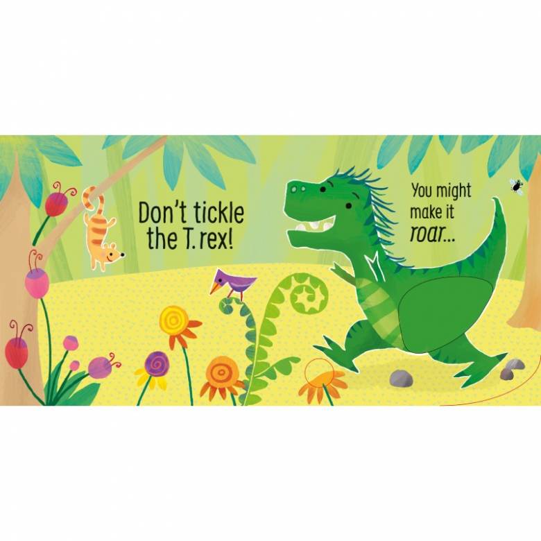 Don't Tickle The T Rex! - Touchy Feely Sound Book