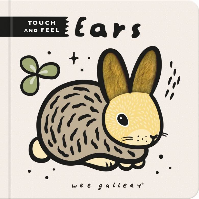 Ears - Touch & Feel Board Book