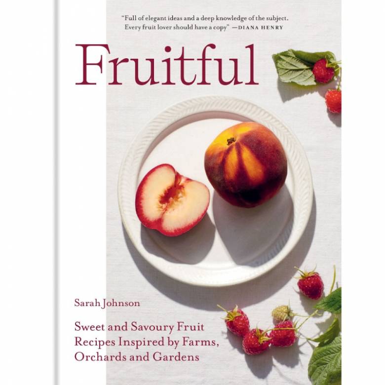 Fruitful: Sweet & Savoury Fruit Recipes - Hardback Book