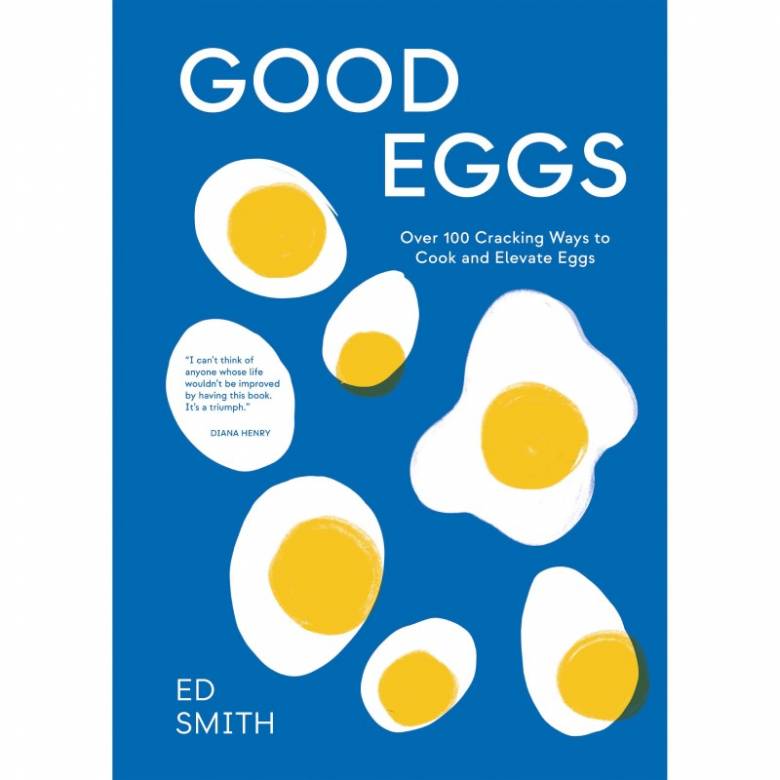 Good Eggs By Ed Smith - Hardback Book